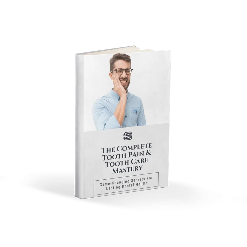 Bonus #2: THE COMPLETE TOOTH PAIN & TOOTH CARE MASTERY
