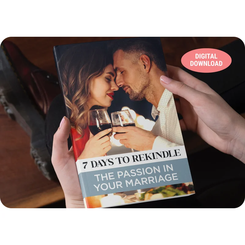 BONUS #1 - 7 Days To Rekindle The Passion In Your Marriage