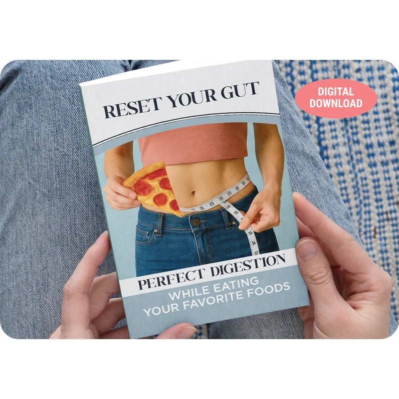 BONUS #2 - Reset Your Gut: Perfect Digestion While Eating Your Favorite Foods