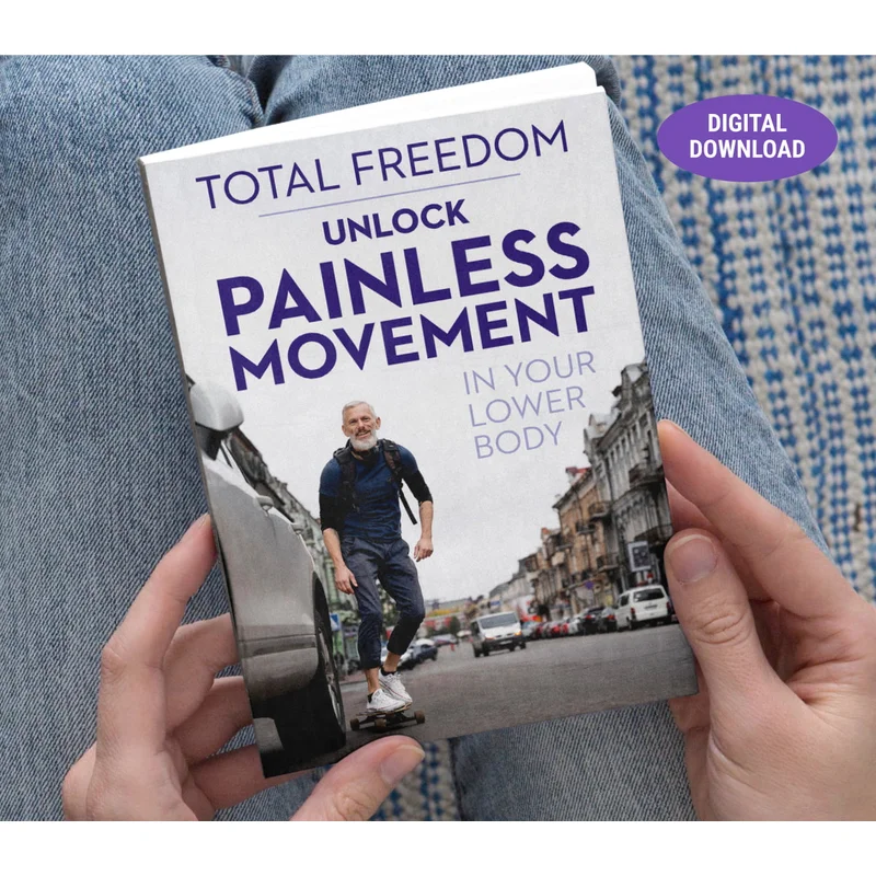 Total Freedom: Unlock Painless Movement in Your Lower Body