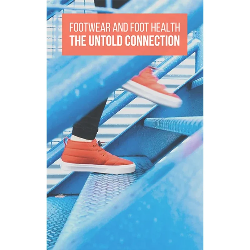 Footwear and Foot Health: The Untold Connection