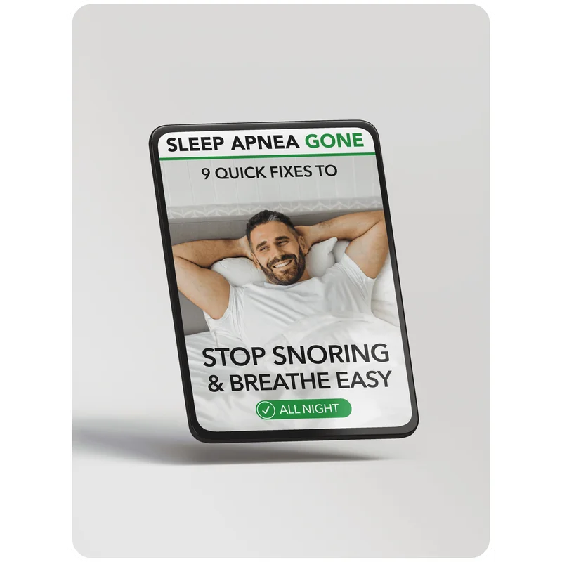 BONUS #1 - Sleep Apnea Gone: 9 Quick Fixes to Stop Snoring & Breathe Easy All Night