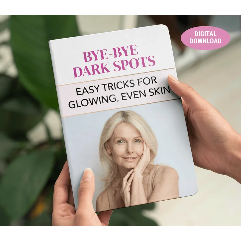 Bye-Bye Dark Spots: Easy Tricks for Glowing, Even Skin