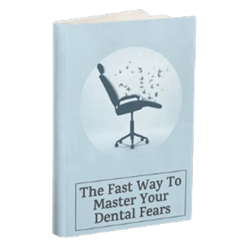 The Fast Way to Master Your Dental Fears