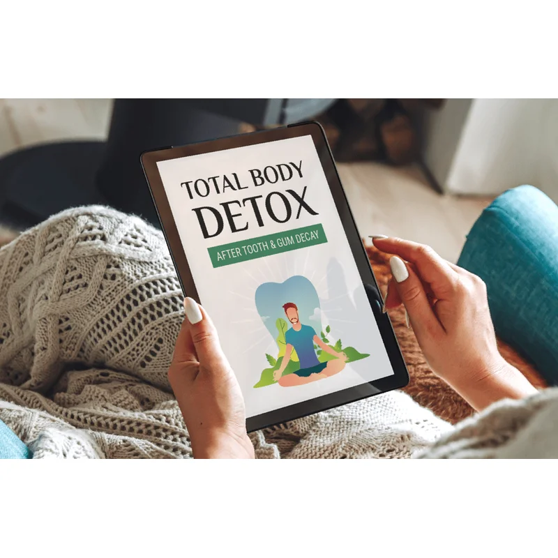 Bonus #2 - Total Body Detox After Tooth & Gum Decay