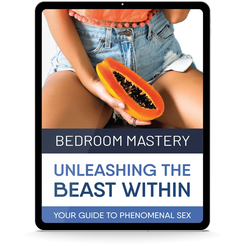 Bedroom Mastery: Unleashing the Beast Within - Your Guide to Phenomenal Sex