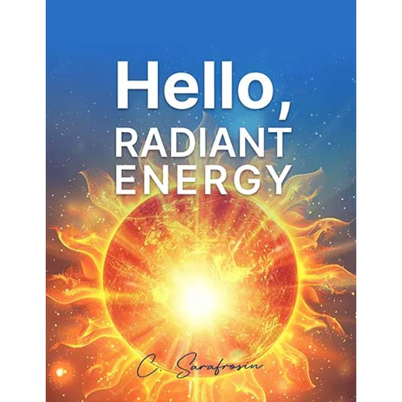 “Hello, Radiant Energy”